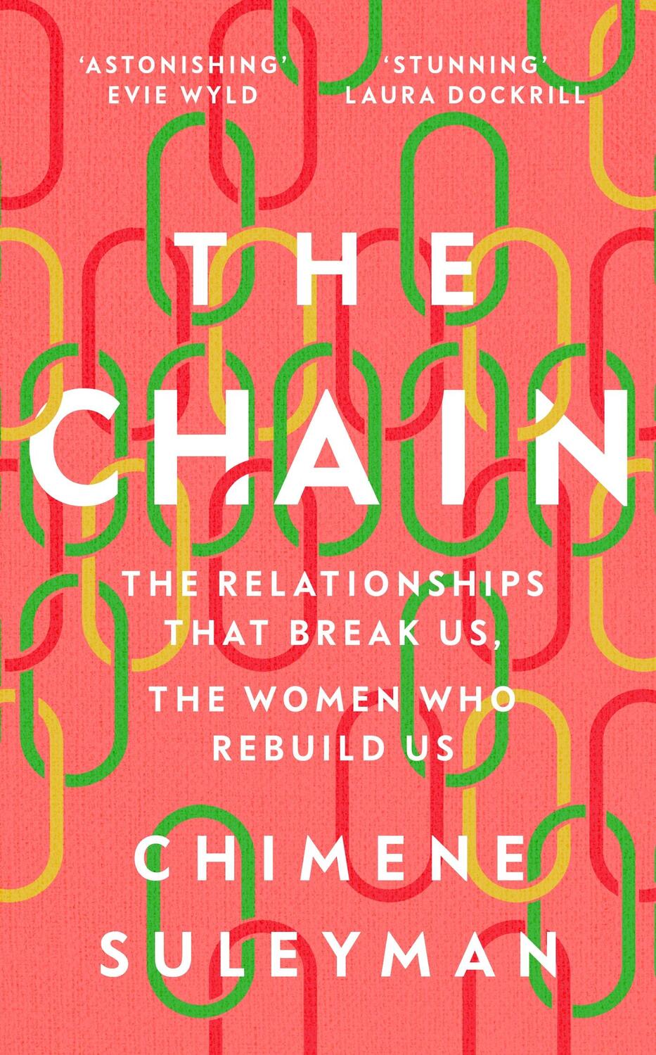 Cover: 9781399606462 | The Chain | The Relationships That Break Us, the Women Who Rebuild Us