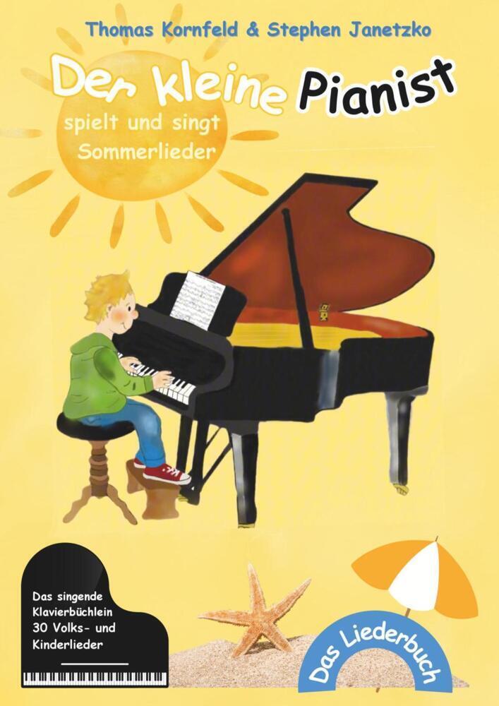 Cover: 9783957226259 | Der kleine Pianist spielt und singt Sommerlieder | Kornfeld (u. a.)