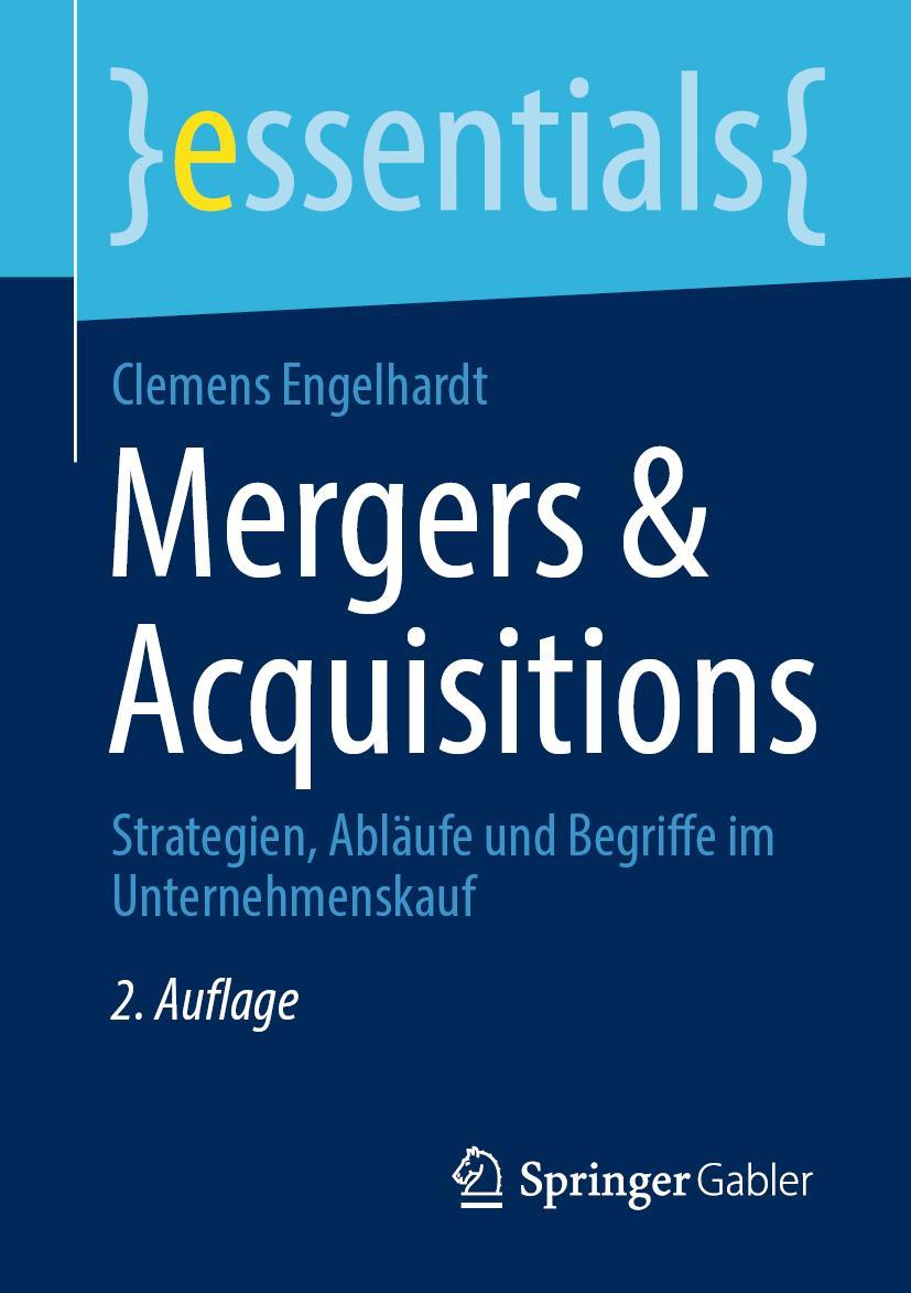 Cover: 9783658402914 | Mergers &amp; Acquisitions | Clemens Engelhardt | Taschenbuch | XI | 2023