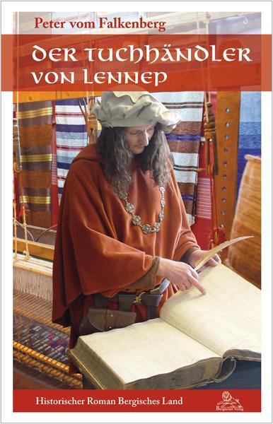 Cover: 9783943886931 | Der Tuchhändler von Lennep | Peter vom Falkenberg | Taschenbuch | 2015