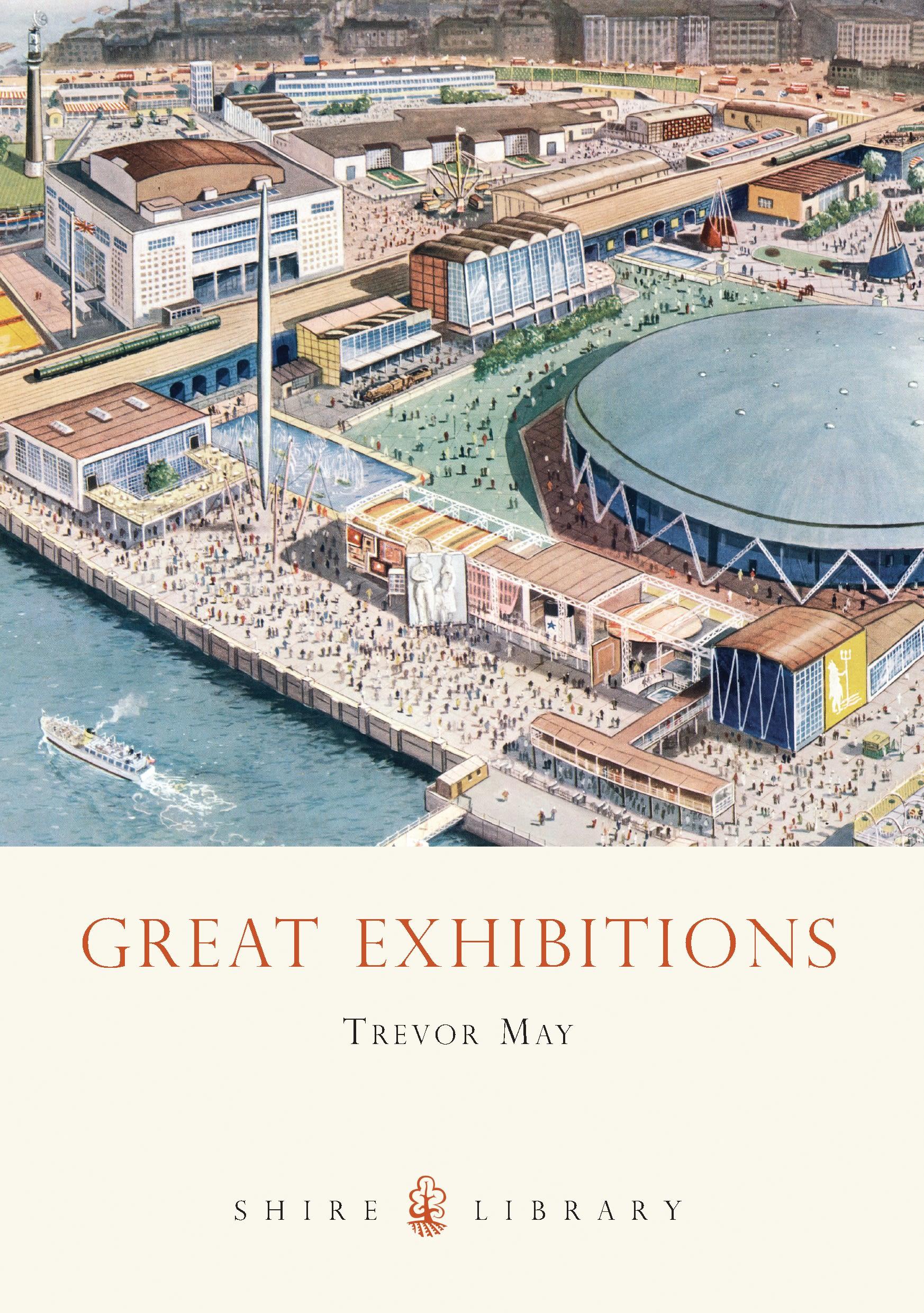 Cover: 9780747807230 | Great Exhibitions | From the Crystal Palace to The Dome | Trevor May