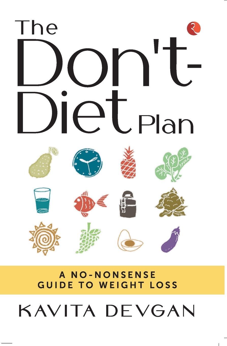 Cover: 9789391256418 | THE DON'T DIET PLAN | Kavita Devgan | Taschenbuch | Paperback | 2021