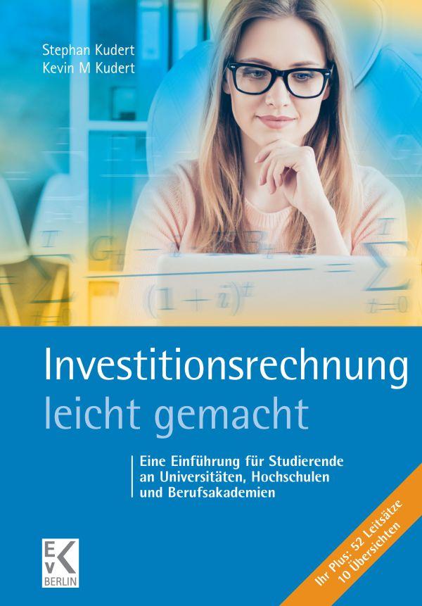 Cover: 9783874403689 | Investitionsrechnung - leicht gemacht | Stephan Kudert (u. a.) | Buch