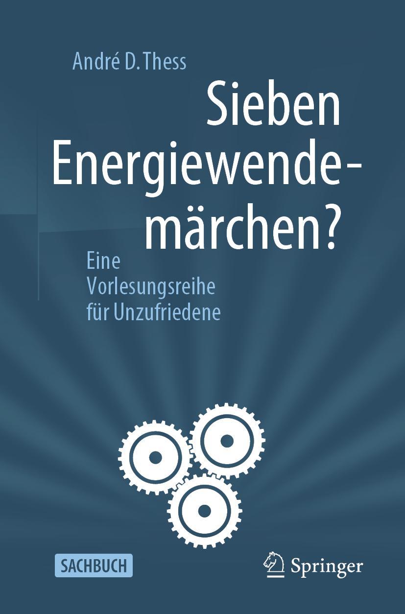 Cover: 9783662619995 | Sieben Energiewendemärchen? | Eine Vorlesungsreihe für Unzufriedene