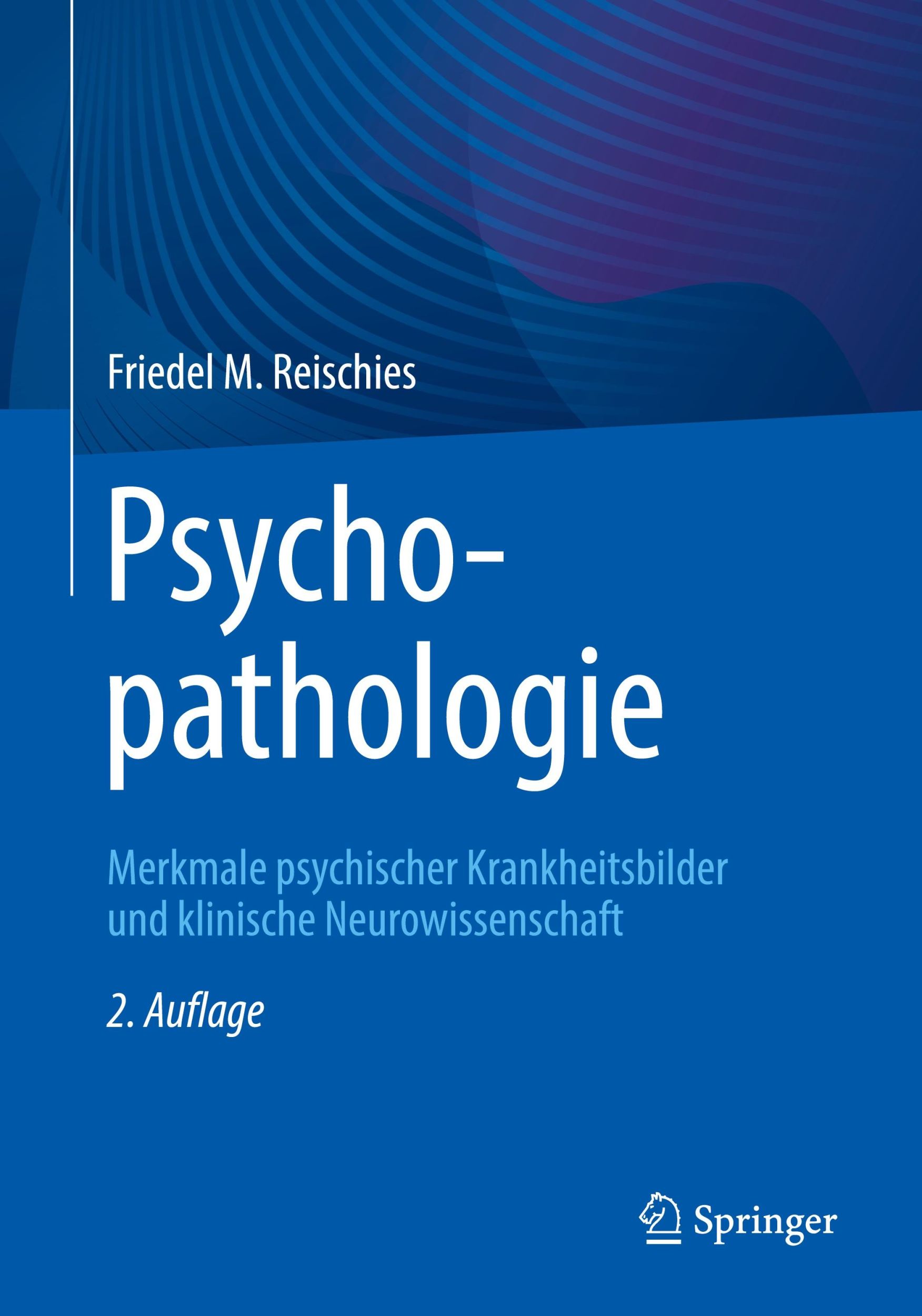 Cover: 9783662682982 | Psychopathologie | Friedel M. Reischies | Taschenbuch | Paperback