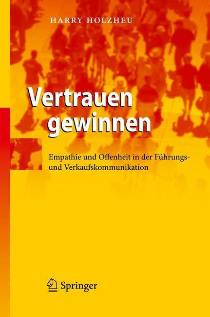 Cover: 9783642102882 | Vertrauen gewinnen | Harry Holzheu | Buch | HC runder Rücken kaschiert