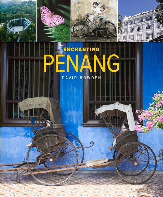 Cover: 9781912081837 | Enchanting Penang (2nd edition) | David Bowden | Taschenbuch | 2019