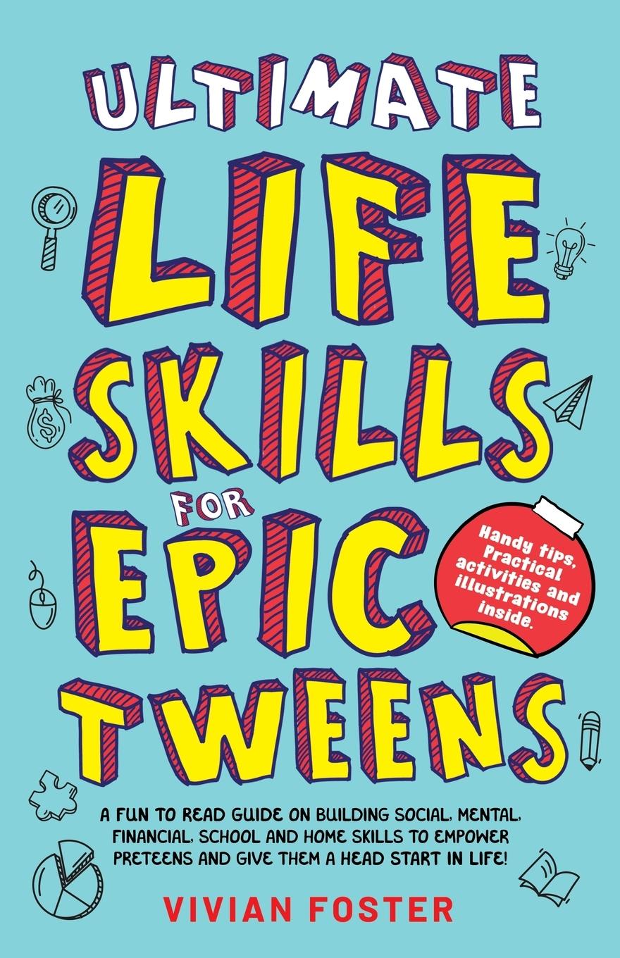 Cover: 9781958134207 | Ultimate Life Skills For Epic Tweens | Vivian Foster | Taschenbuch