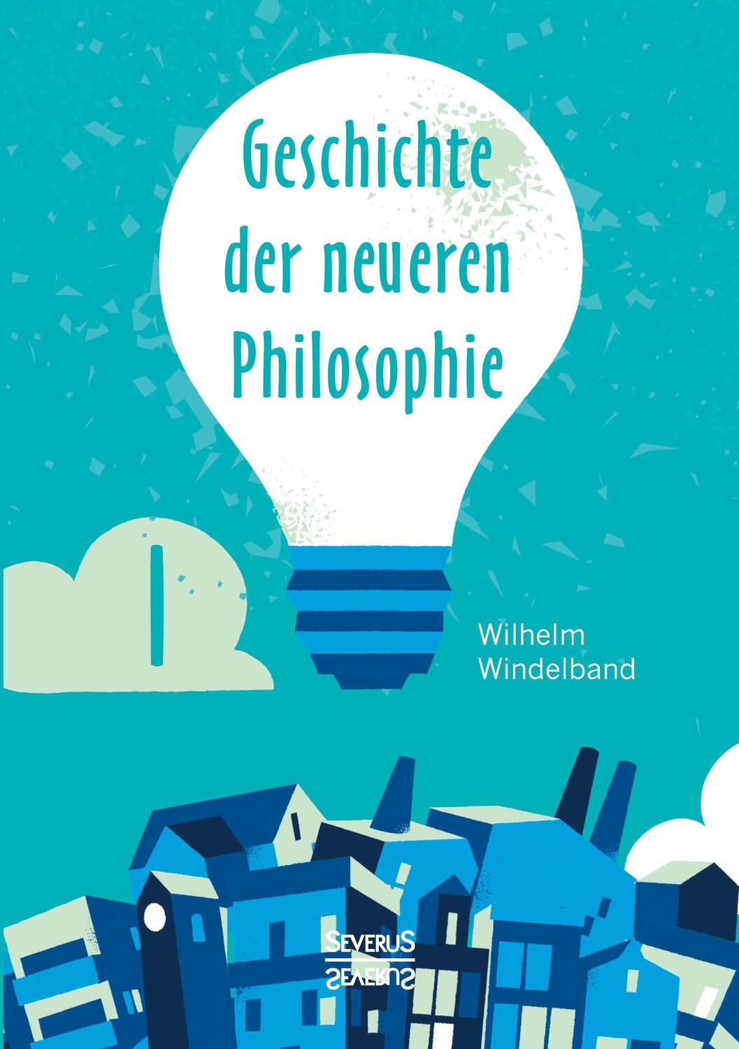 Cover: 9783958017375 | Geschichte der neueren Philosophie | Wilhelm Windelband | Taschenbuch