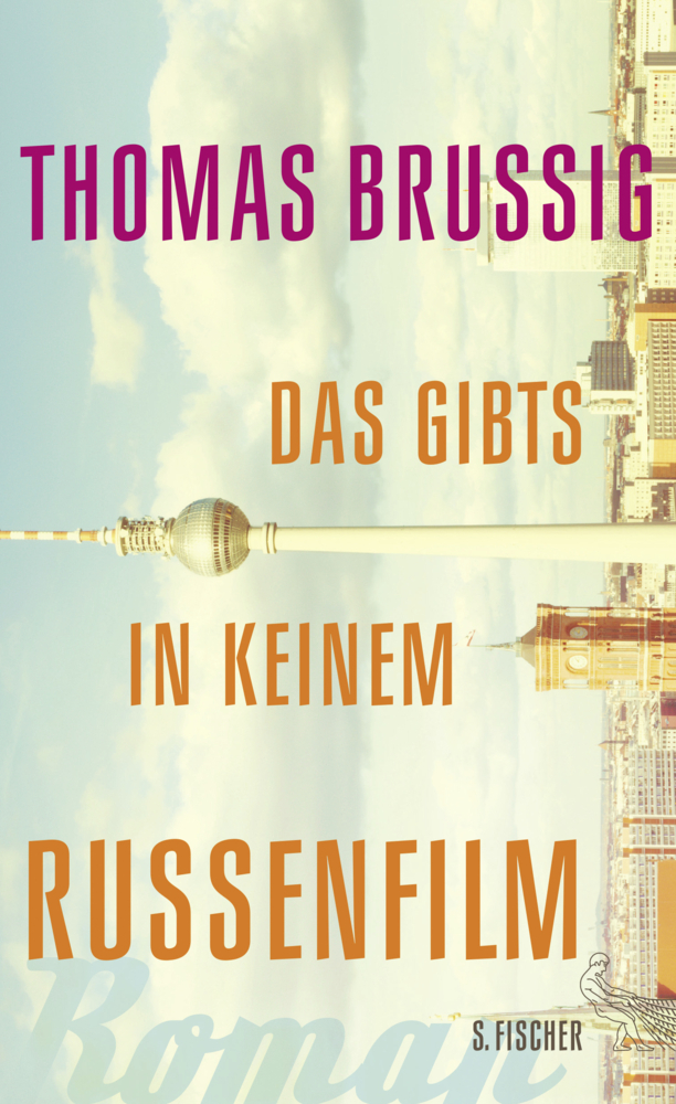 Cover: 9783100022981 | Das gibts in keinem Russenfilm | Roman | Thomas Brussig | Buch | 2015