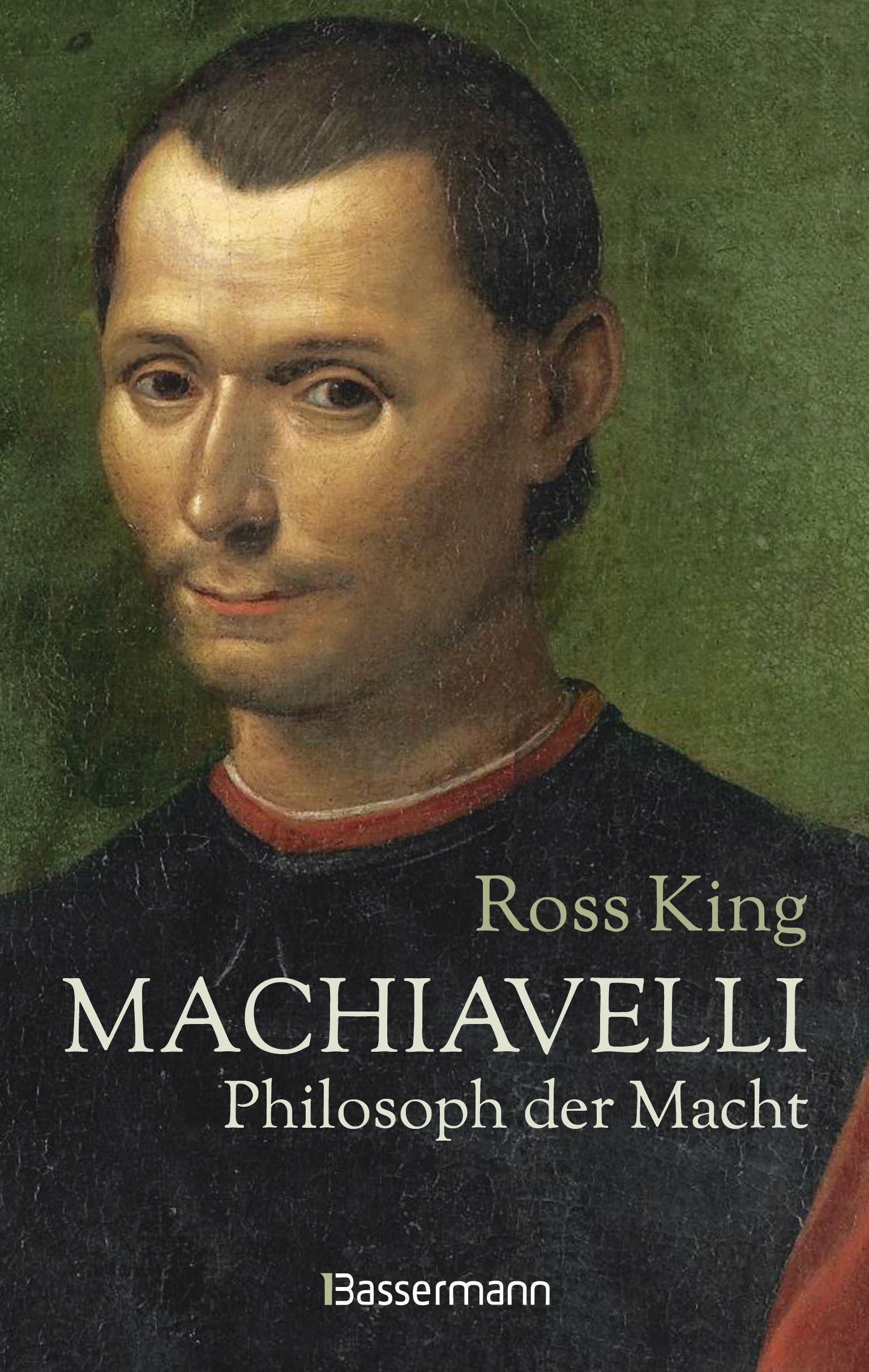 Cover: 9783809443933 | Machiavelli - Philosoph der Macht | Ross King | Buch | 288 S. | 2021