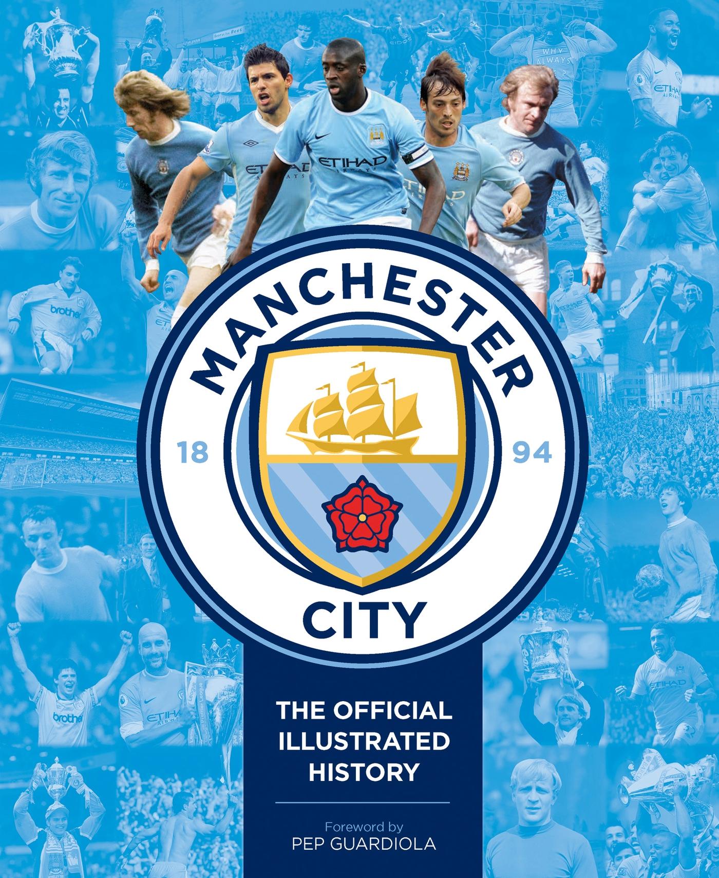 Cover: 9781787393356 | Manchester City: The Official Illustrated History: The Official...