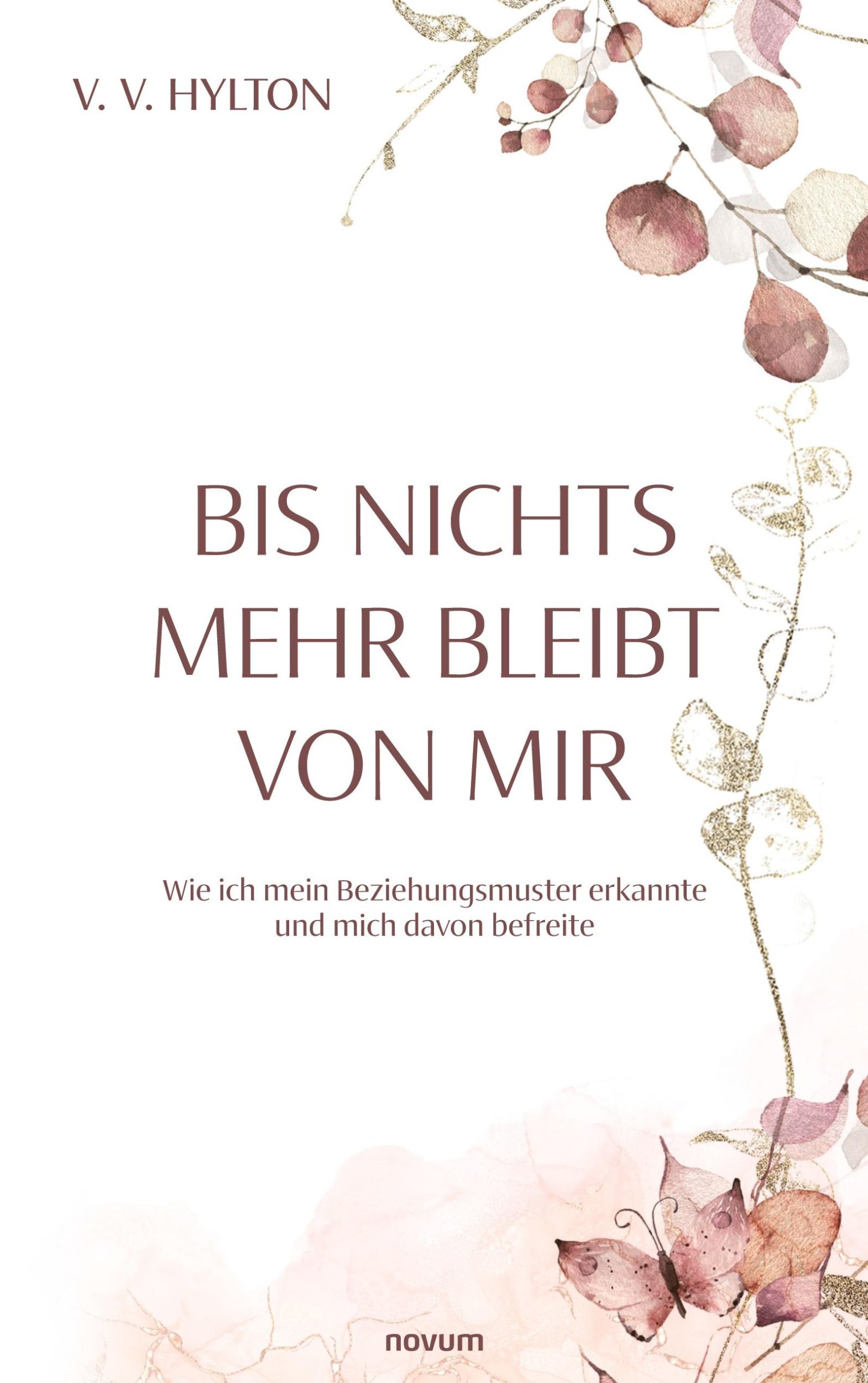 Cover: 9783991468103 | Bis nichts mehr bleibt von mir | V. V. Hylton | Taschenbuch | Deutsch