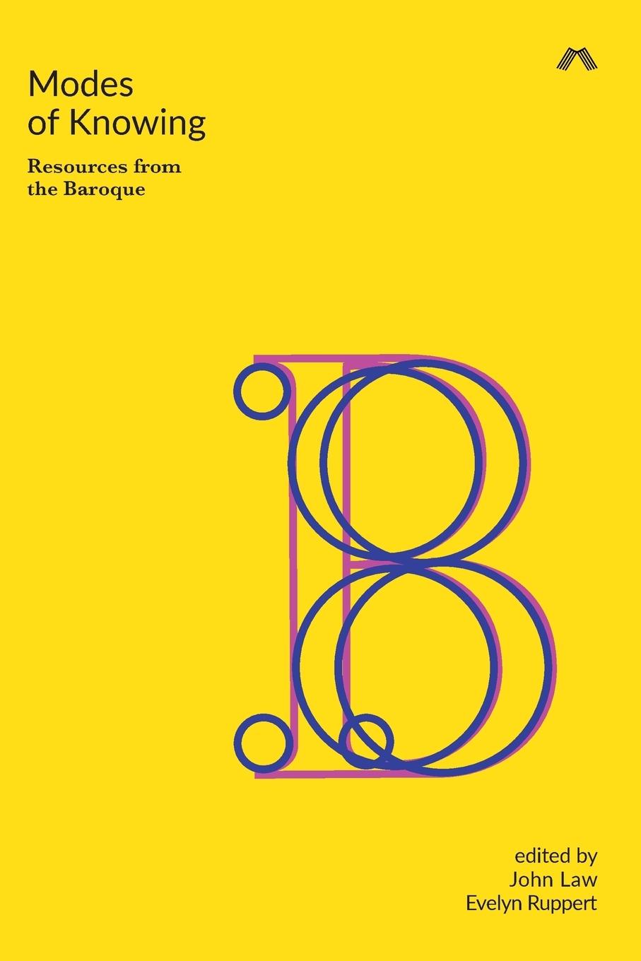 Cover: 9780993144981 | Modes of Knowing | Resources from the Baroque | John Law (u. a.)