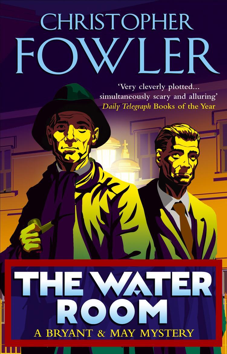 Cover: 9780553815535 | The Water Room | (Bryant &amp; May Book 2) | Christopher Fowler | Buch