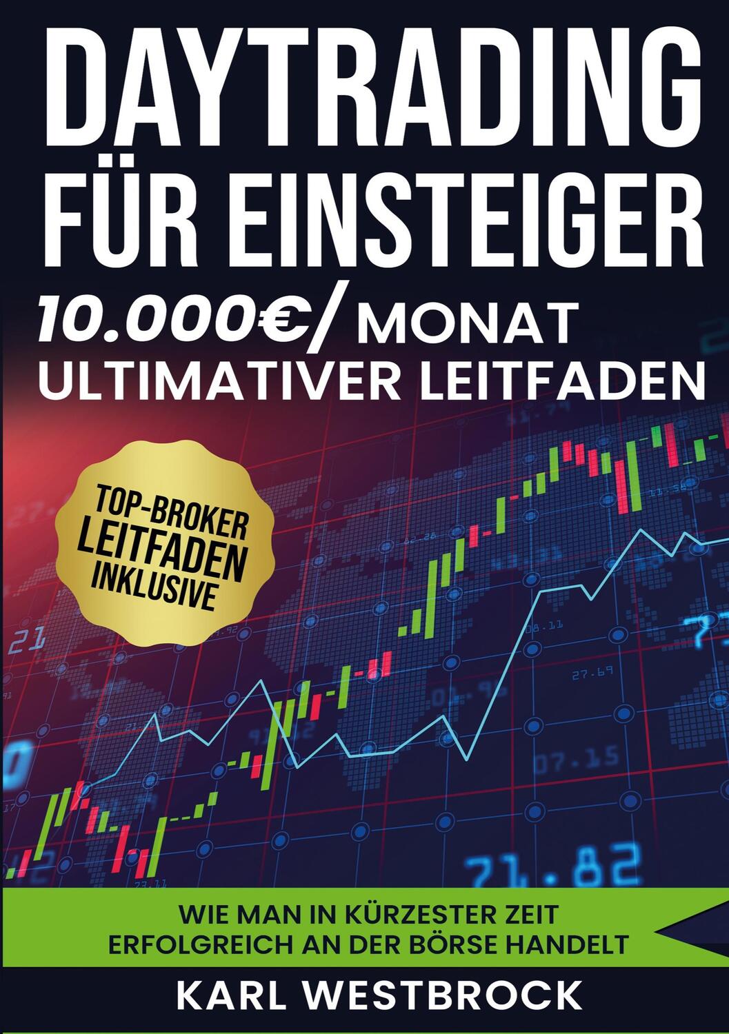 Cover: 9783989355668 | Daytrading für Einsteiger - Das große Handbuch | Karl Westbrock | Buch