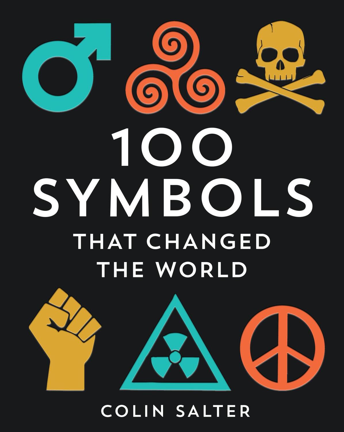 Cover: 9781911216384 | 100 Symbols That Changed the World | Colin Salter | Buch | Englisch