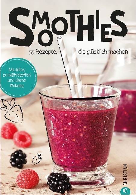 Cover: 9783959610384 | Koch dich glücklich: Smoothies | 60 geniale Rezepte | Tanja Zizala