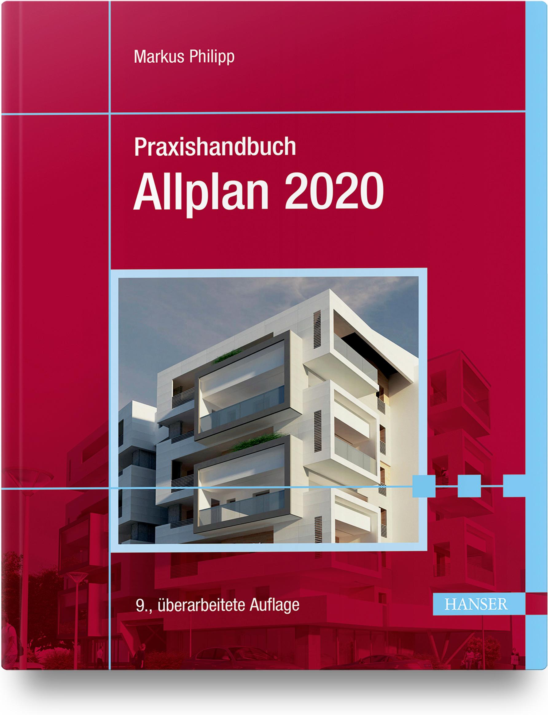 Cover: 9783446462489 | Praxishandbuch Allplan 2020 | Markus Philipp | Taschenbuch | XVII