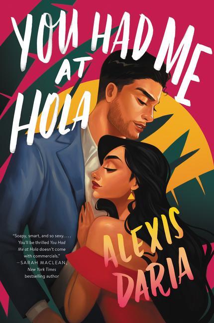 Cover: 9780062959928 | You Had Me at Hola | A Novel | Alexis Daria | Taschenbuch | Englisch