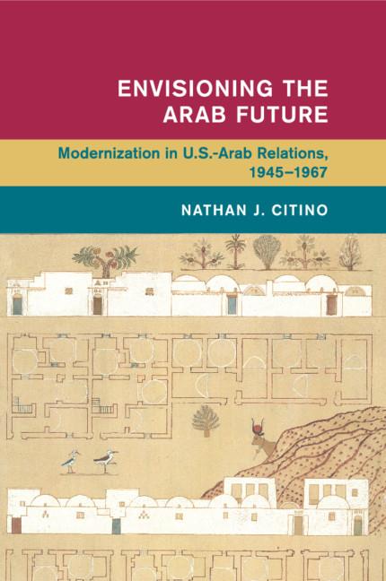 Cover: 9781108741835 | Envisioning the Arab Future | Nathan J. Citino | Taschenbuch | 2018