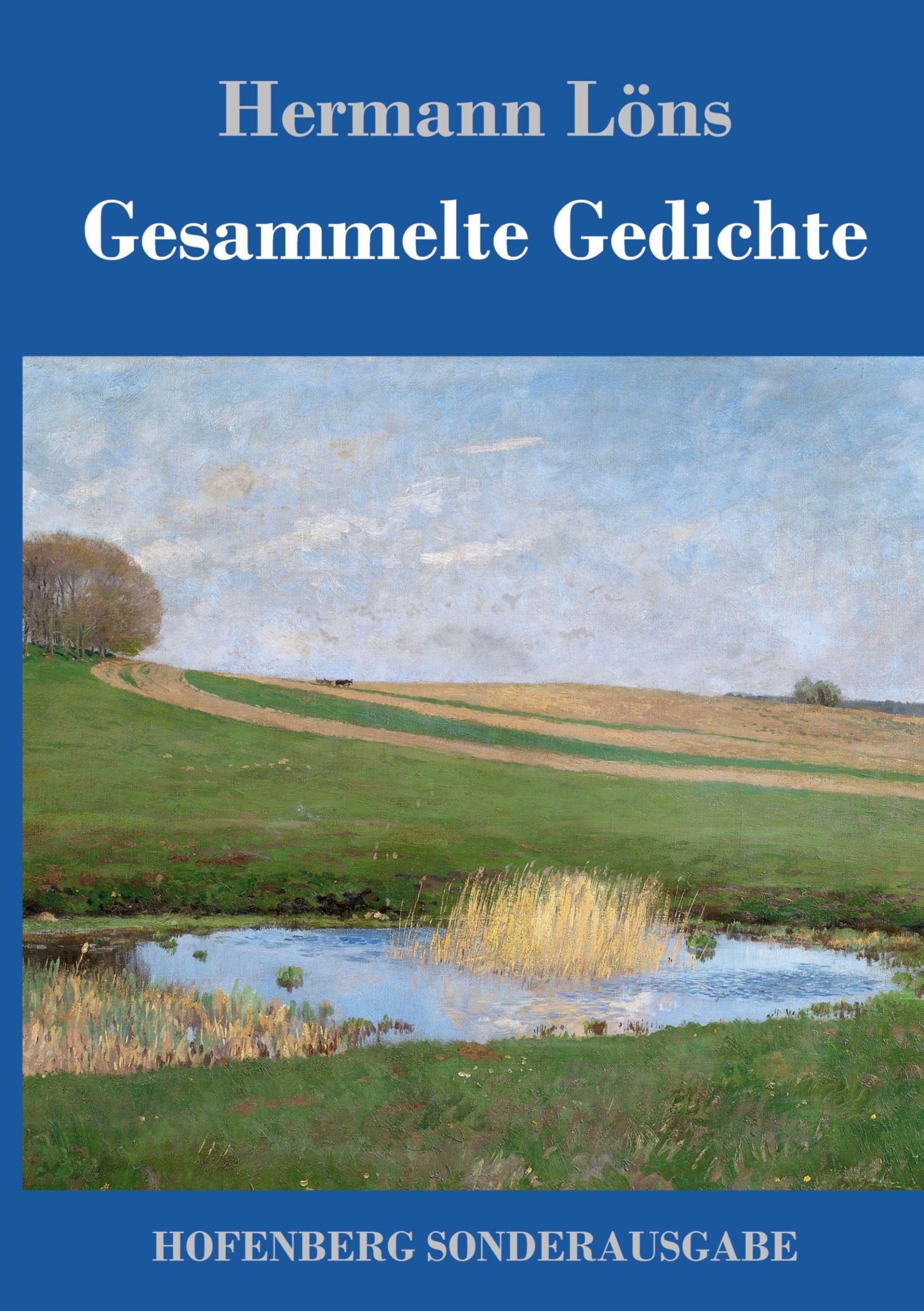 Cover: 9783743717039 | Gesammelte Gedichte | Hermann Löns | Buch | HC runder Rücken kaschiert