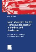 Cover: 9783409120210 | Neue Strategien für das Firmenkundengeschäft in Banken und Sparkassen