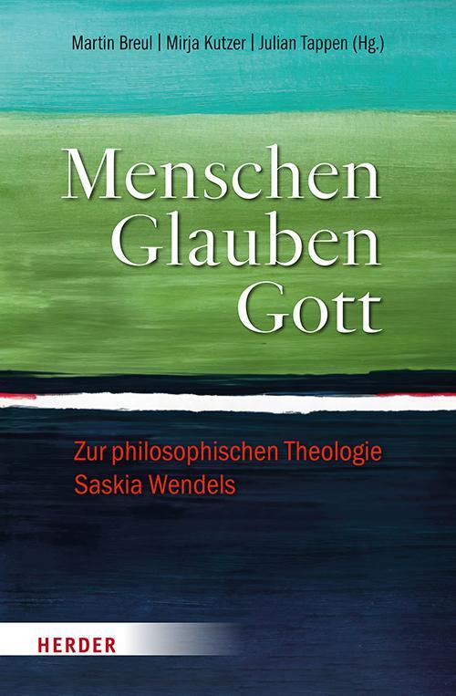 Cover: 9783451398636 | Menschen. Glauben. Gott | Zur philosophischen Theologie Saskia Wendels