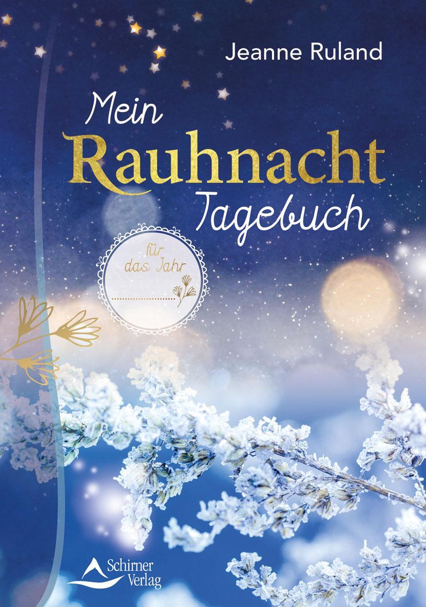 Cover: 9783843413480 | Mein Rauhnacht-Tagebuch | Jeanne Ruland | Taschenbuch | Deutsch | 2018