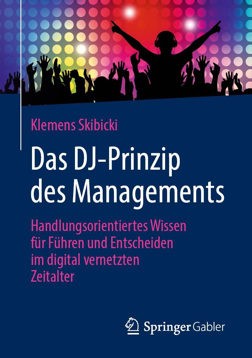 Cover: 9783658310103 | Das DJ-Prinzip des Managements | Klemens Skibicki | Taschenbuch | xiii