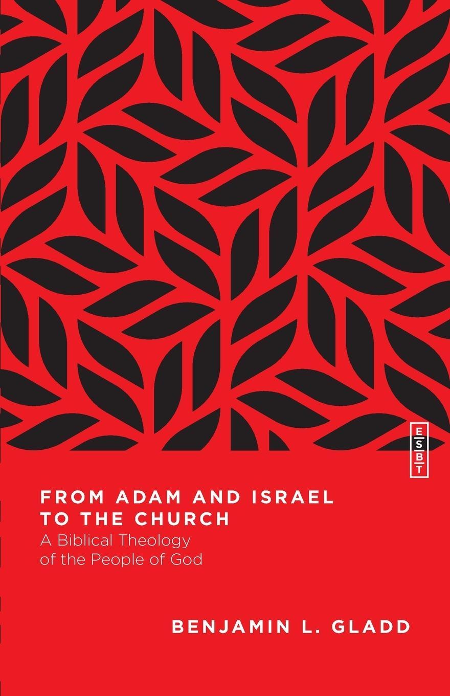 Cover: 9780830855438 | From Adam and Israel to the Church | Benjamin L. Gladd | Taschenbuch