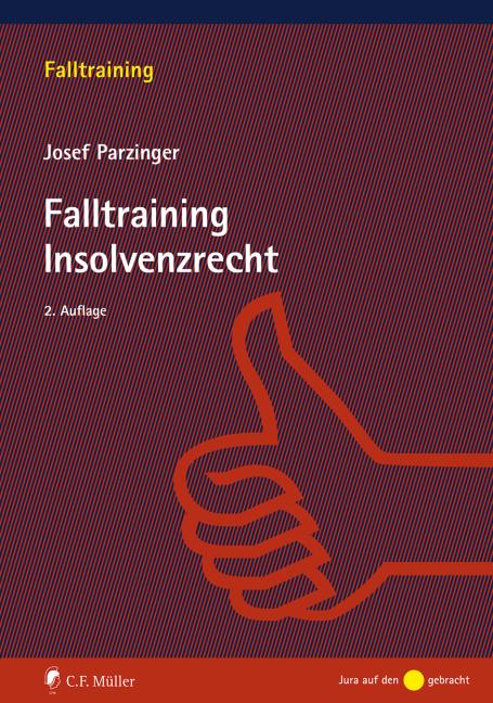 Cover: 9783811455719 | Falltraining Insolvenzrecht | Josef Parzinger | Taschenbuch | 216 S.