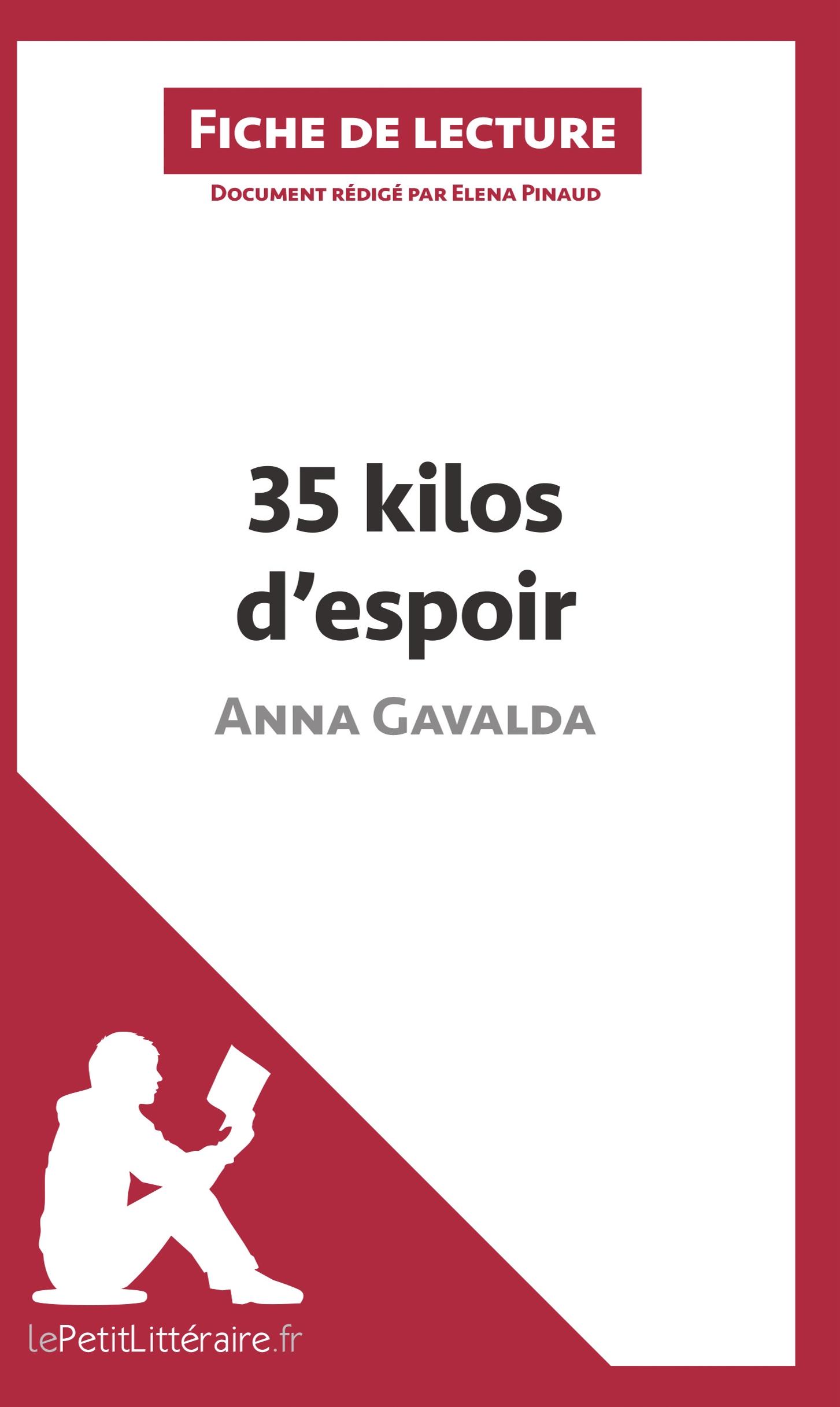 Cover: 9782806225047 | 35 kilos d'espoir d'Anna Gavalda (Fiche de lecture) | Taschenbuch