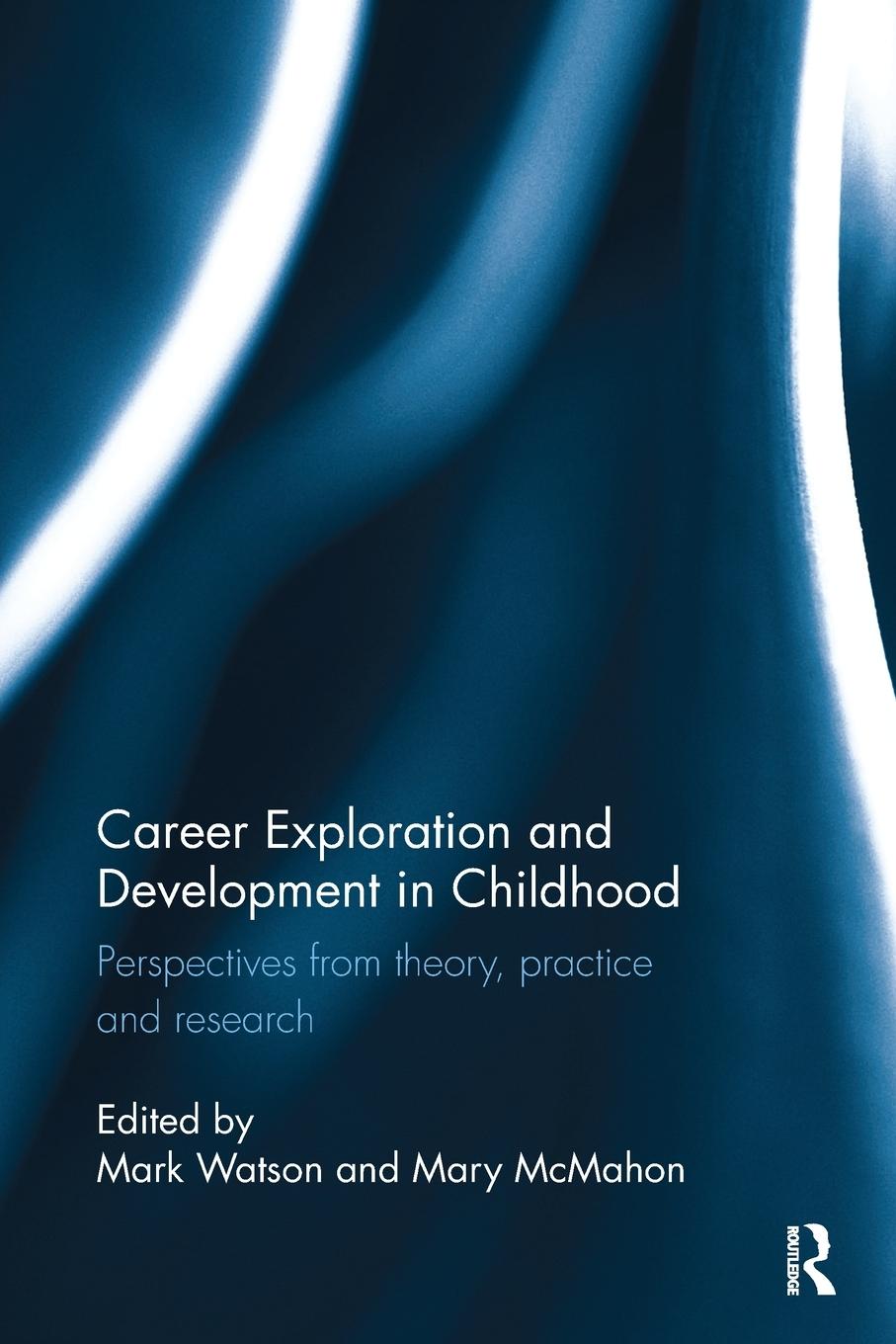 Cover: 9781138602014 | Career Exploration and Development in Childhood | Mark Watson (u. a.)