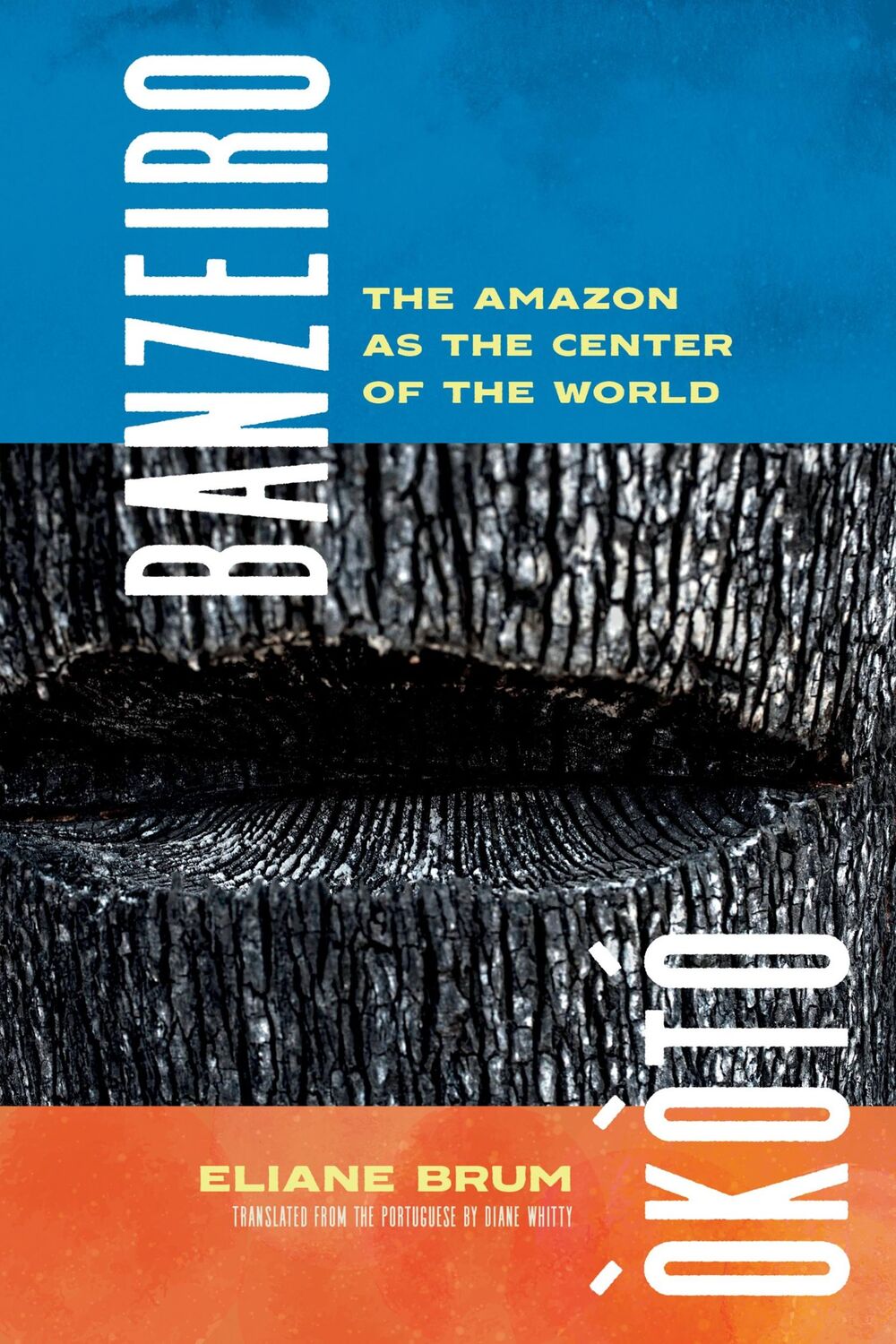 Cover: 9781644452196 | Banzeiro Òkòtó | The Amazon as the Center of the World | Eliane Brum