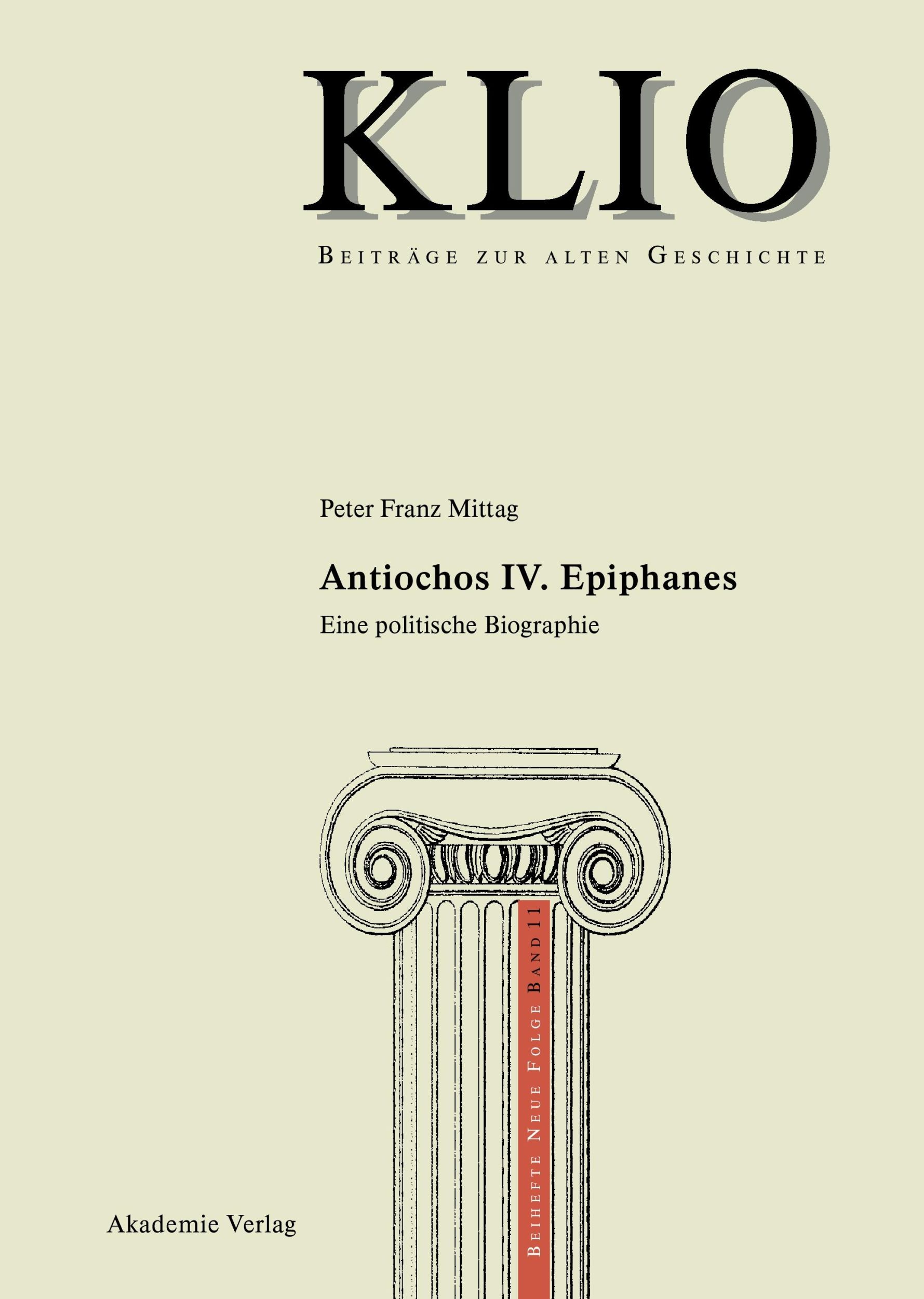 Cover: 9783050042053 | Antiochos IV. Epiphanes | Eine politische Biographie | Mittag | Buch