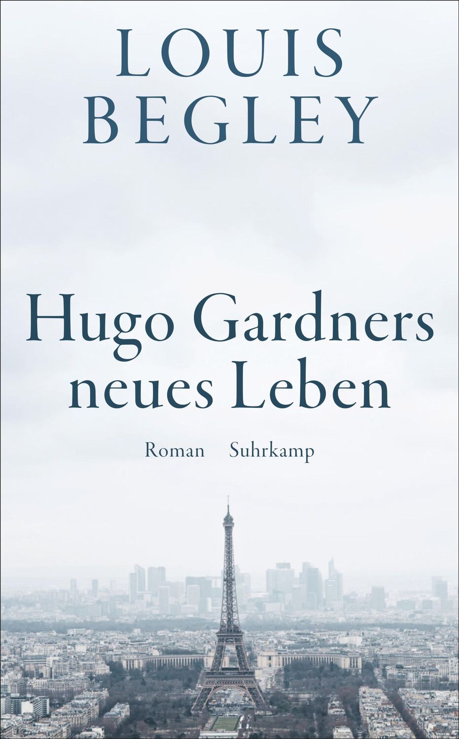 Cover: 9783518472620 | Hugo Gardners neues Leben | Louis Begley | Taschenbuch | 235 S. | 2022