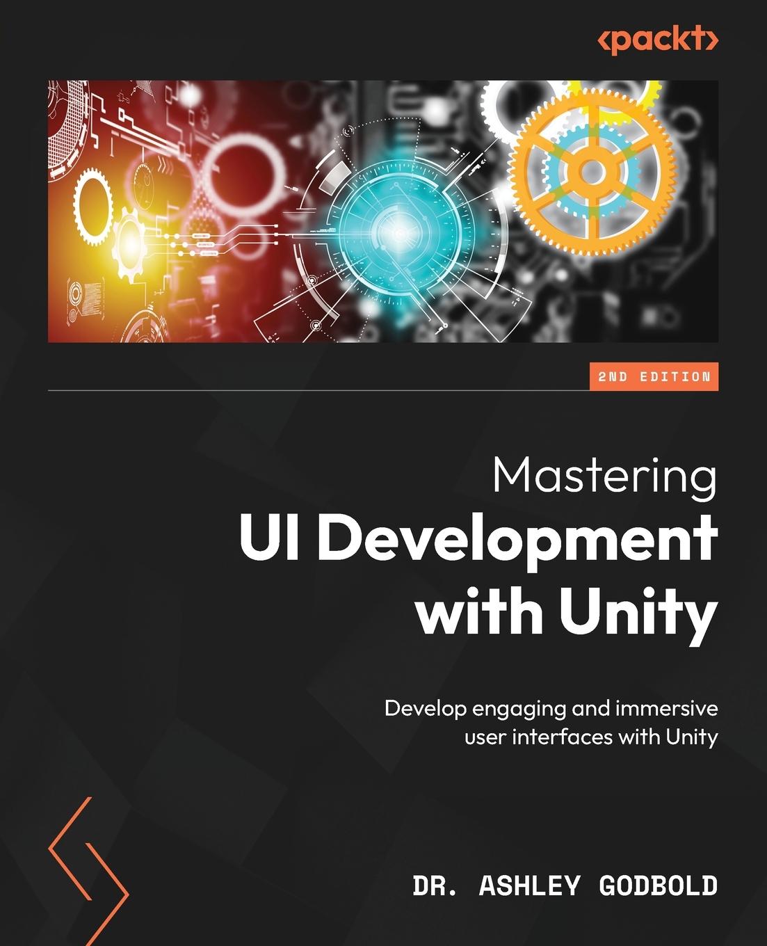 Cover: 9781803235394 | Mastering UI Development with Unity - Second Edition | Ashley Godbold