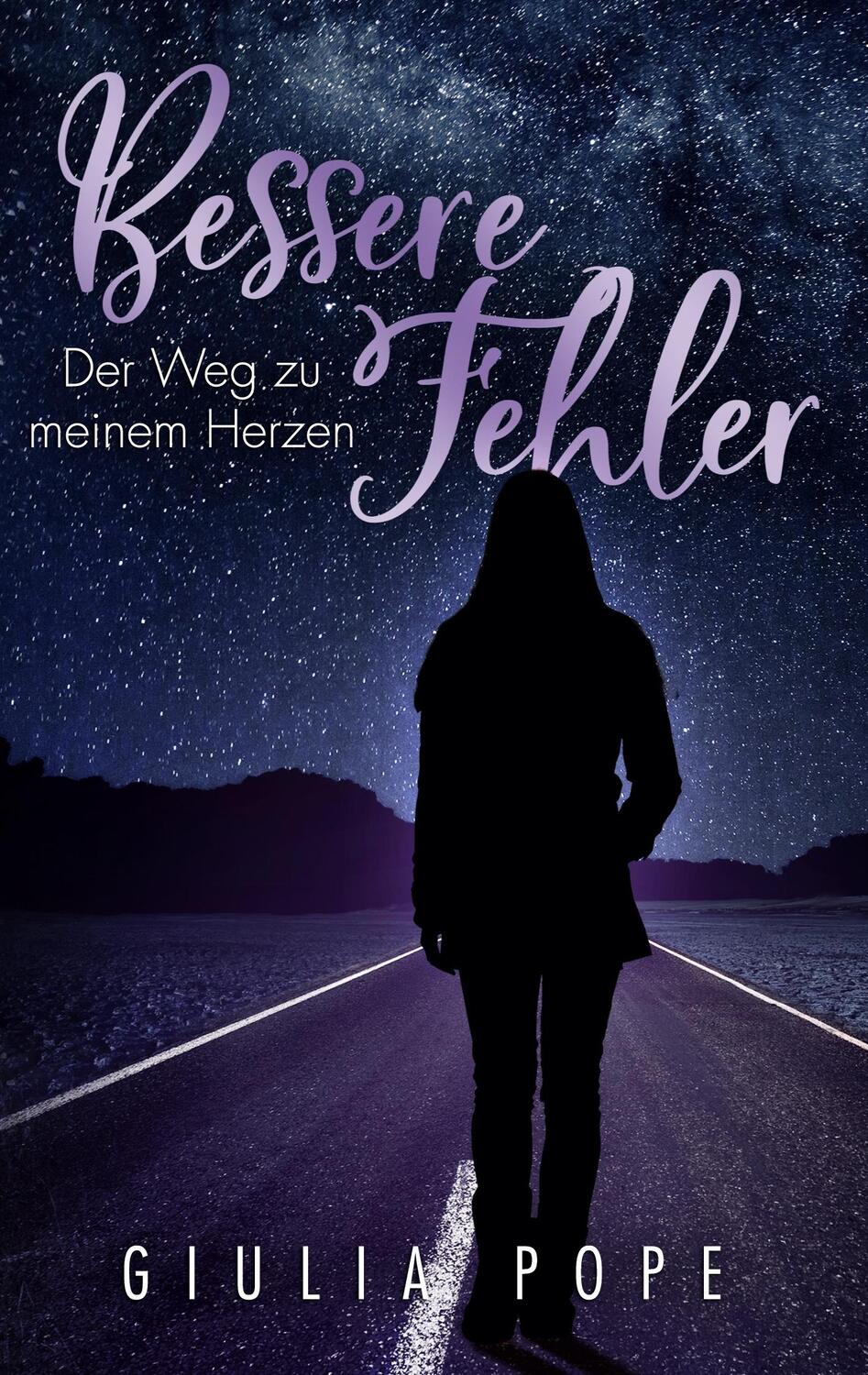 Cover: 9783753453606 | Bessere Fehler | Der Weg zu meinem Herzen. DE | Giulia Pope | Buch