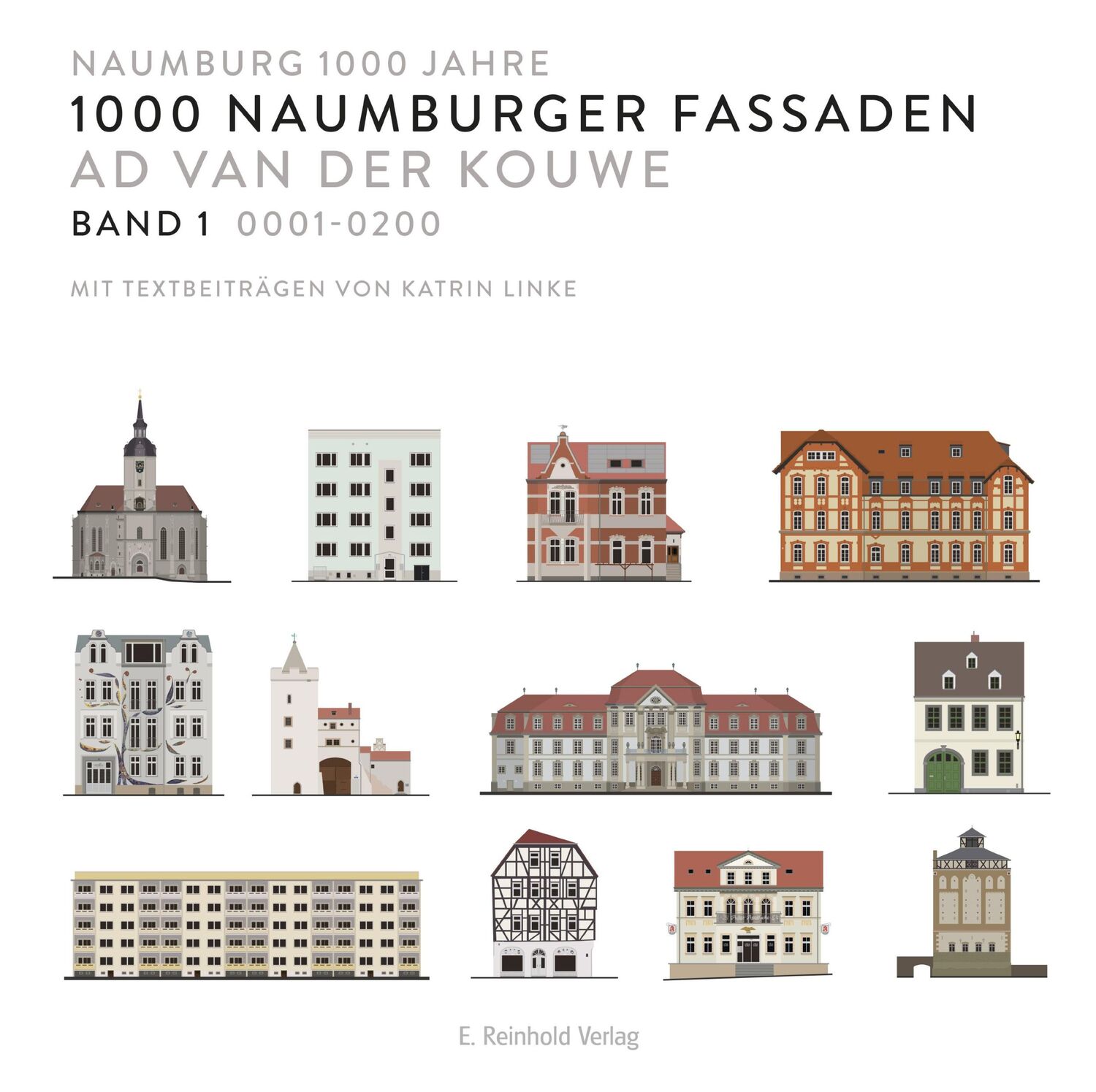 Cover: 9783957550897 | 1000 Naumburger Fassaden | Band 1: 0001-0200 | Ad van der Kouwe | Buch