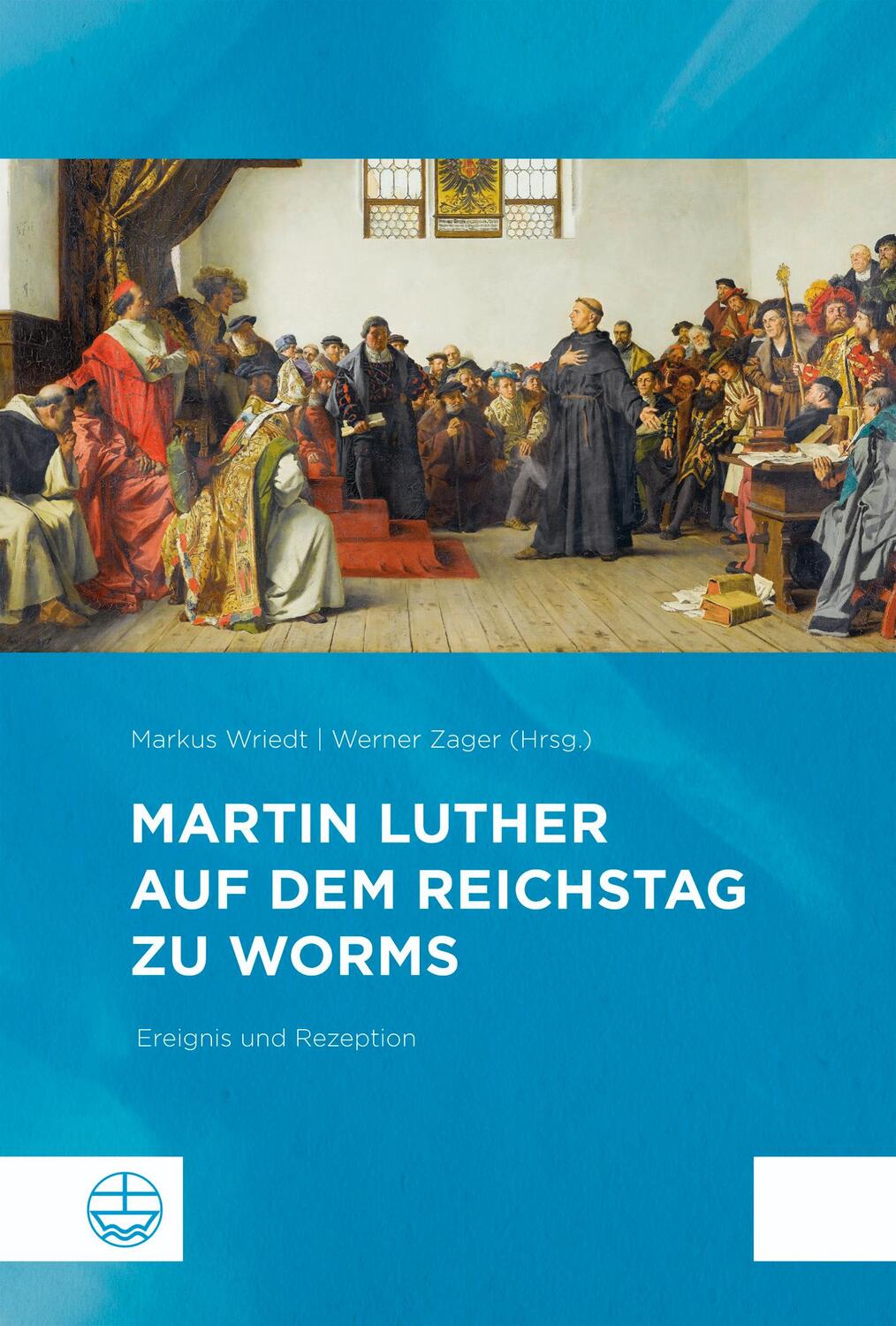 Cover: 9783374070589 | Martin Luther auf dem Reichstag zu Worms | Ereignis und Rezeption