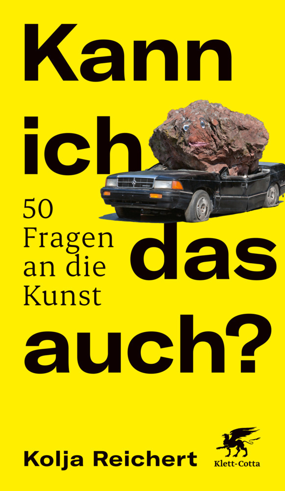 Cover: 9783608966107 | Kann ich das auch? | 50 Fragen an die Kunst | Kolja Reichert | Buch