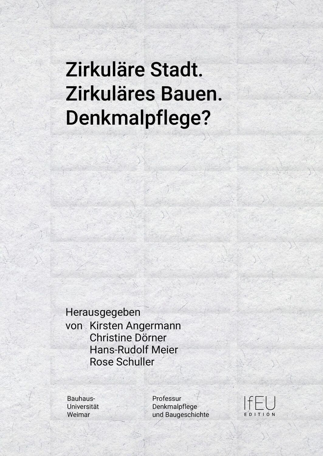 Cover: 9783957733160 | Zirkuläre Stadt. Zirkuläres Bauen. Denkmalpflege? | Angermann (u. a.)