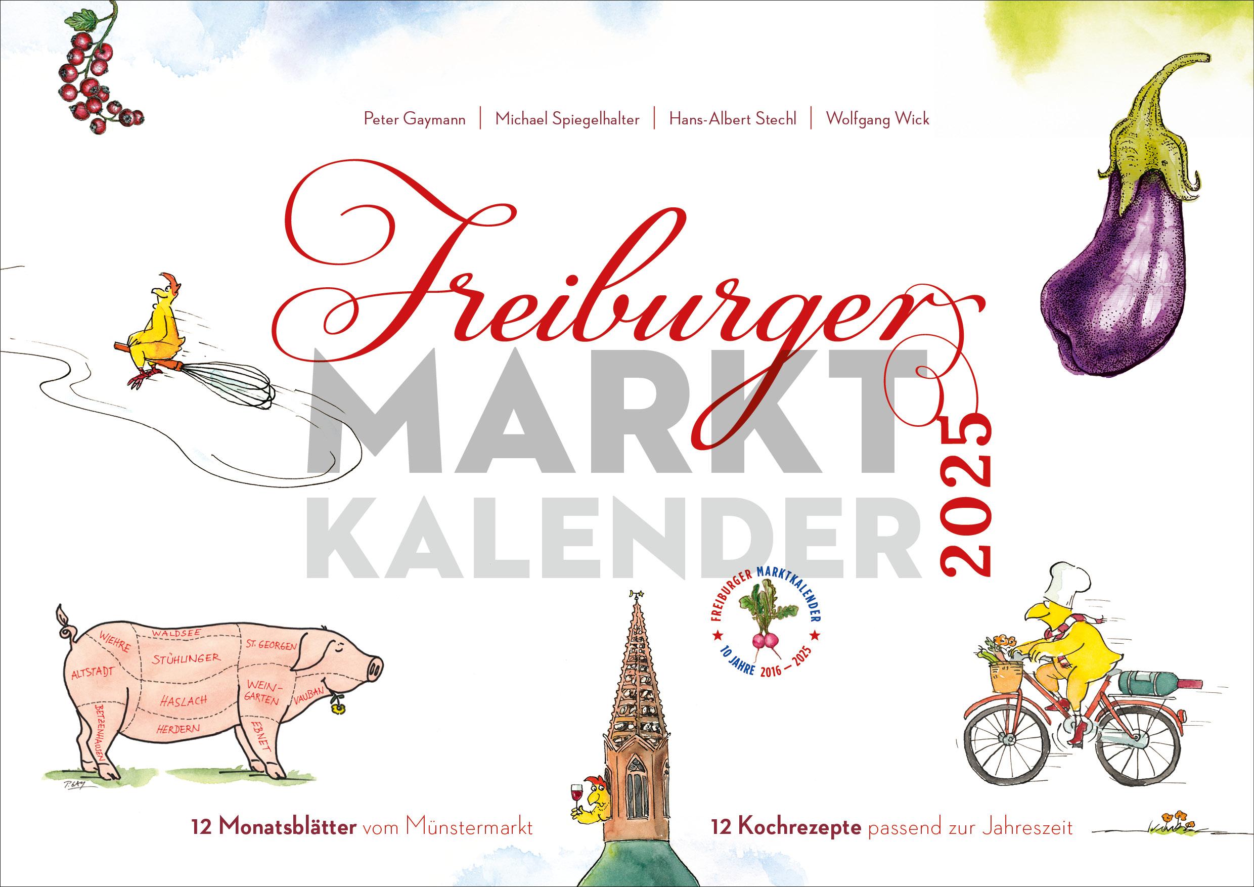 Cover: 9783793099987 | Freiburger Marktkalender 2025 | Wolfgang Wick | Kalender | 32 S.