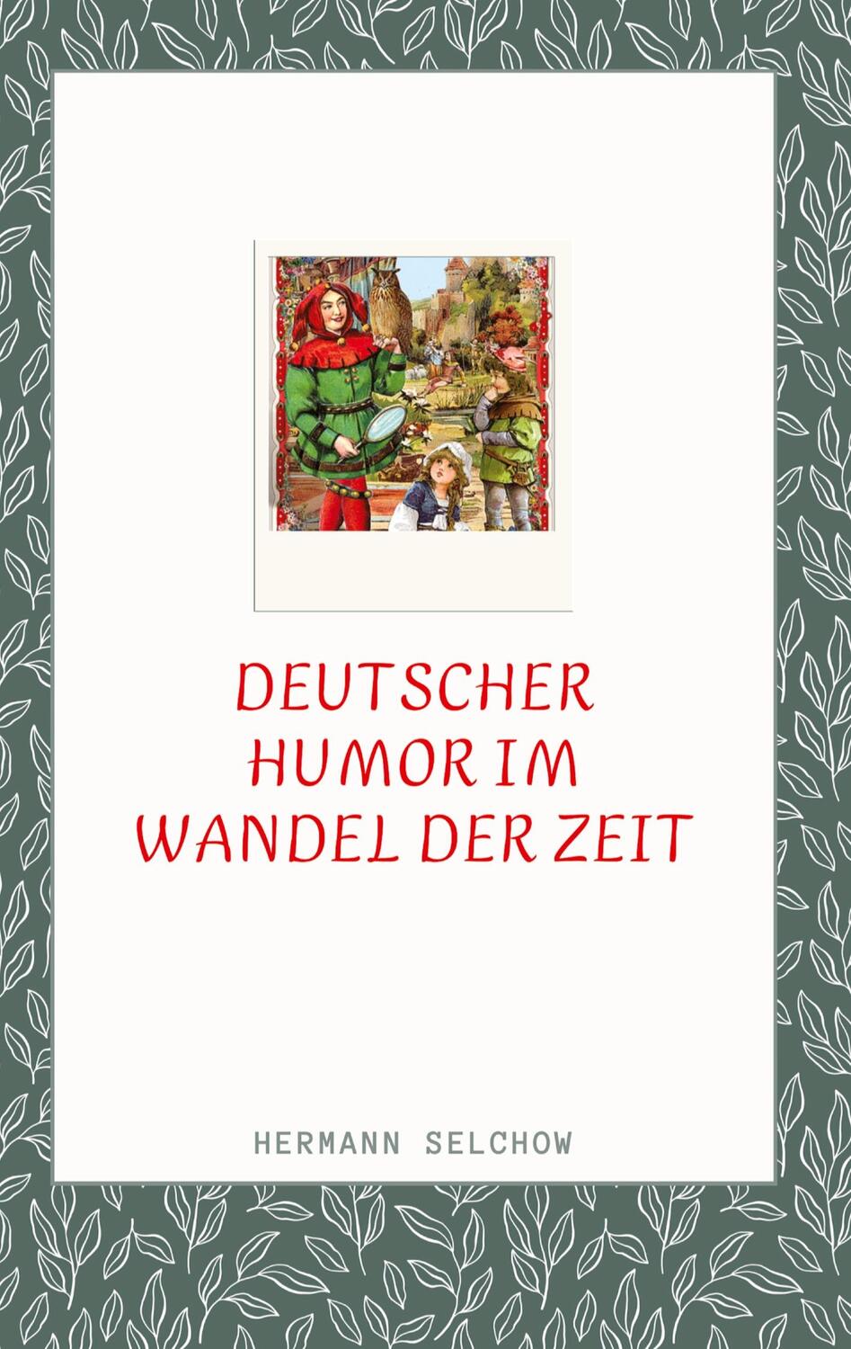 Cover: 9783384281623 | Deutscher Humor im Wandel der Zeit | Finden Sie das witzig? | Selchow