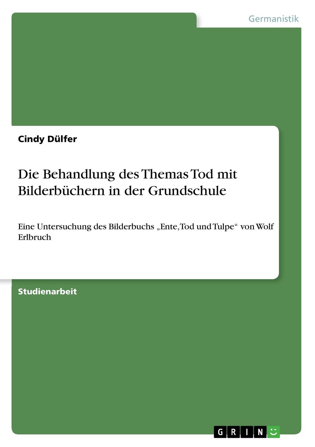 Cover: 9783668308763 | Die Behandlung des Themas Tod mit Bilderbüchern in der Grundschule