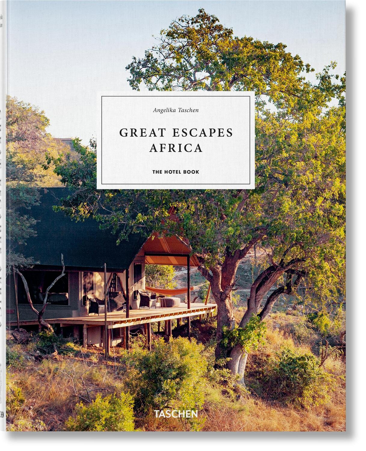 Cover: 9783836578134 | Great Escapes Africa. The Hotel Book | Angelika Taschen | Buch | 2019