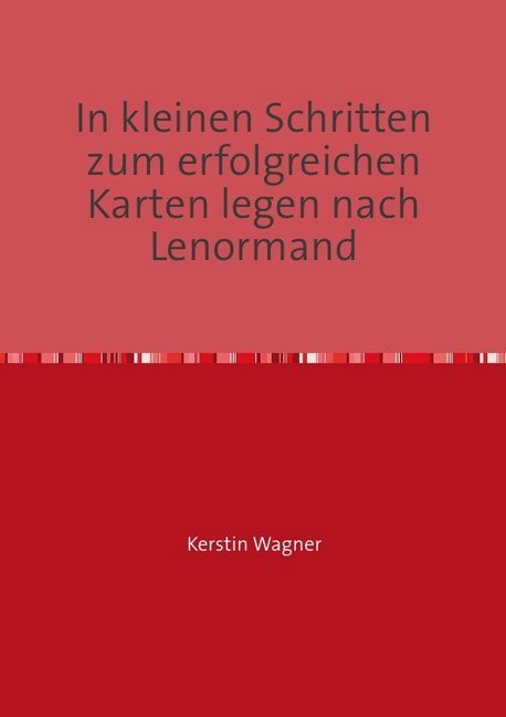 Cover: 9783748522911 | in kleinen Schritten erfolgreich zum Karten legen / In kleinen...