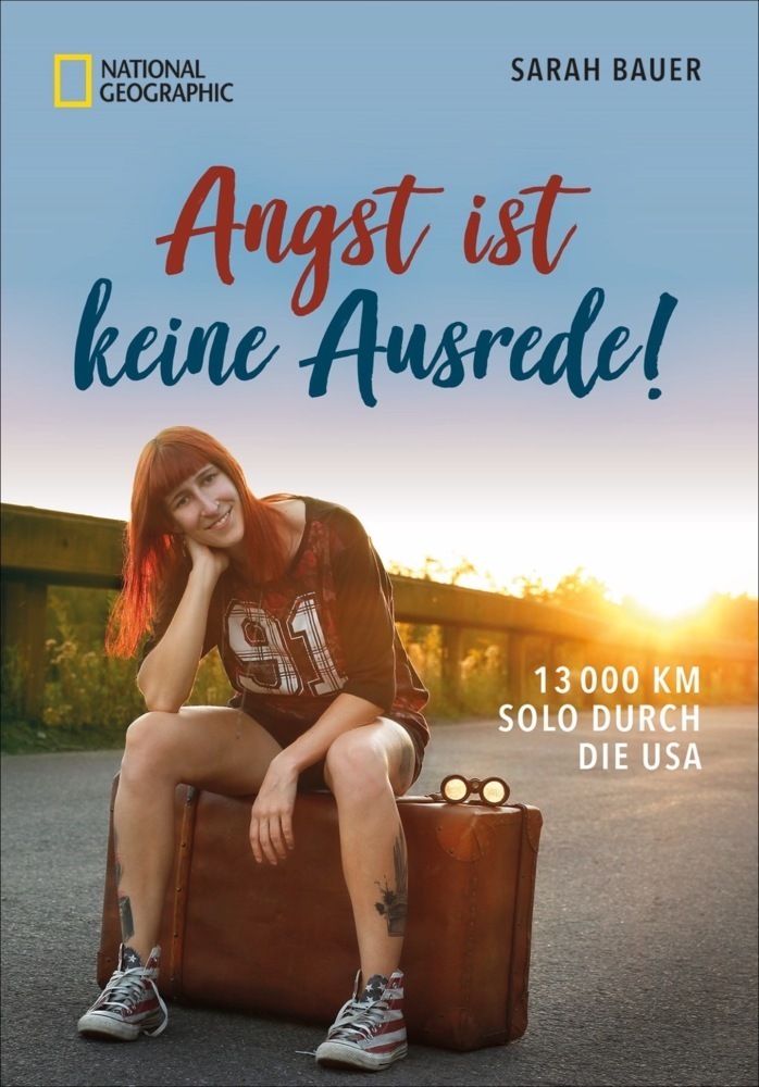 Cover: 9783866907874 | Angst ist keine Ausrede! | 13.000 km solo durch die USA | Sarah Bauer