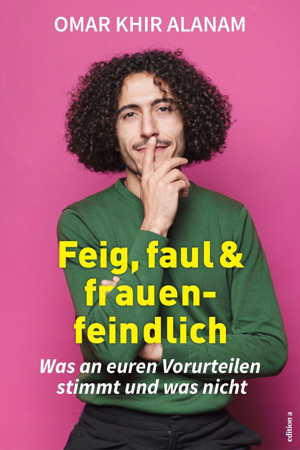 Cover: 9783990015483 | Feig, faul und frauenfeindlich | Omar Khir Alanam | Buch | 176 S.